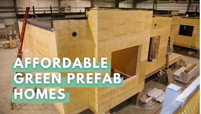 Affordable Green Prefab Homes