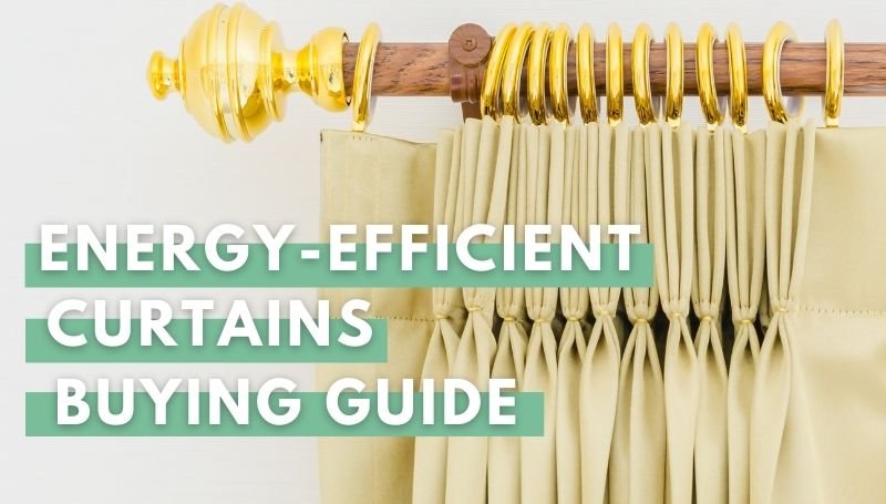 energy efficient curtains buying guide