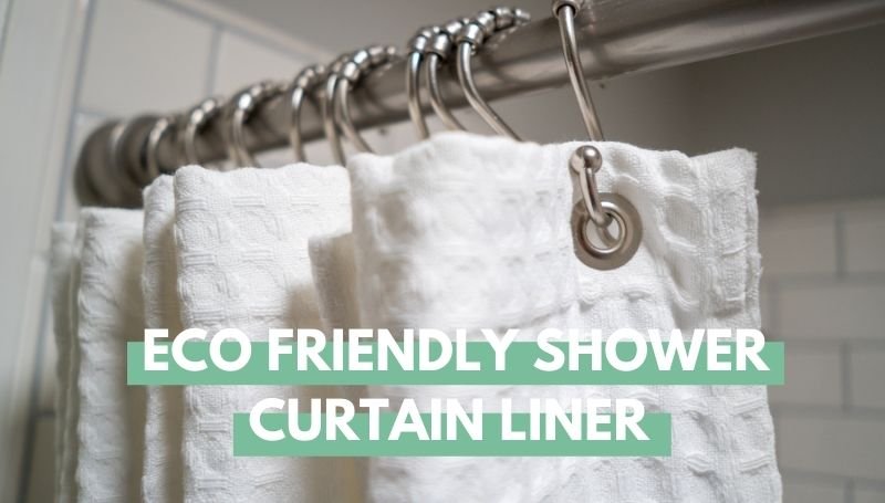 Eco-Friendly Shower Curtain Liner