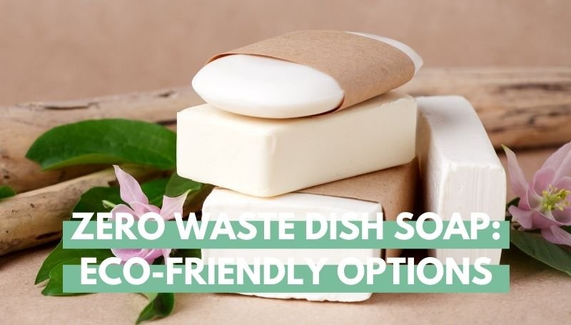 Zero Waste Dish Soap